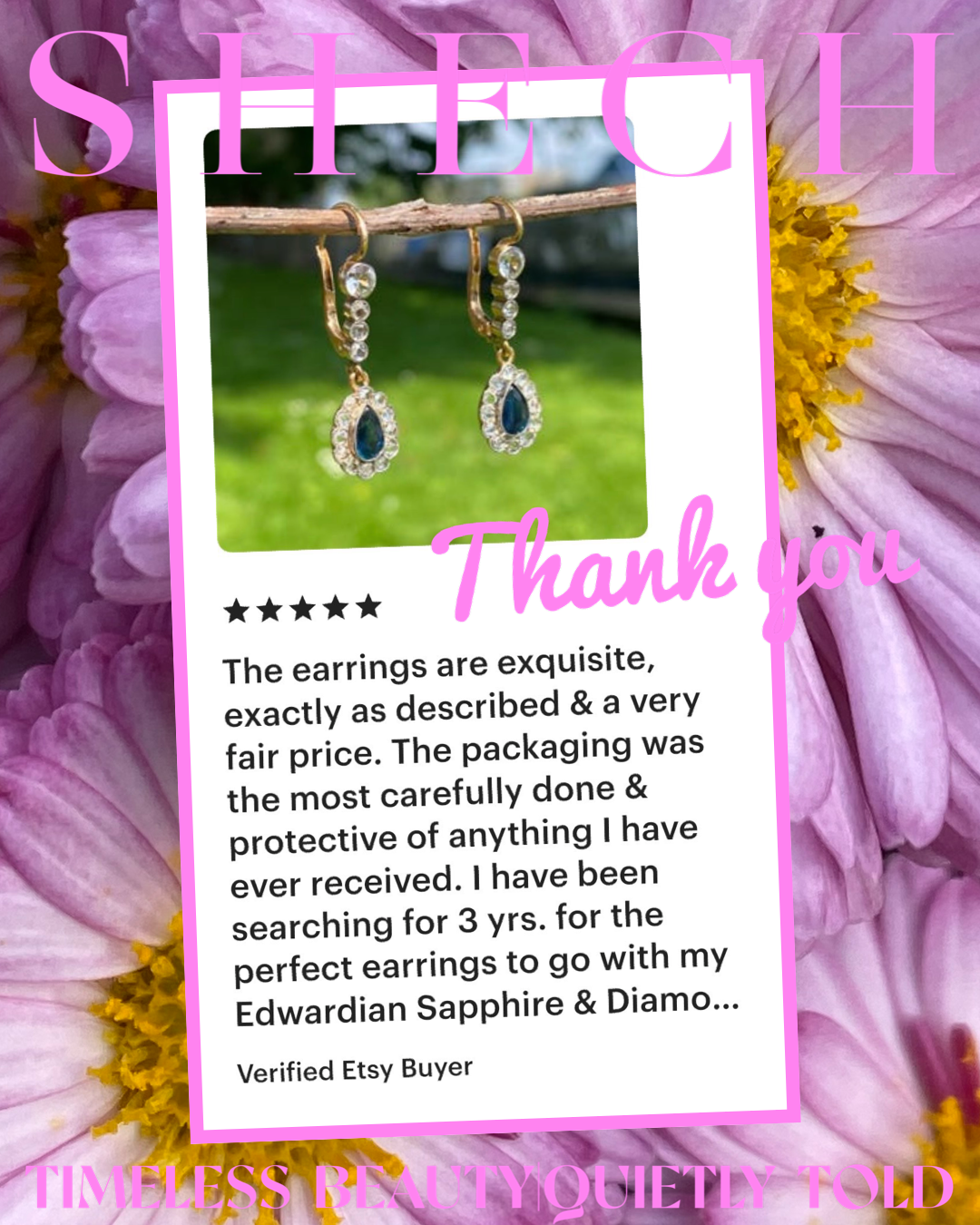 The earrings are exquisite, exactly as described. I have been searching for 3 yrs.